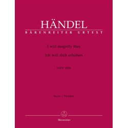 I will magnify thee - H&auml;ndel, Georg Friedrich