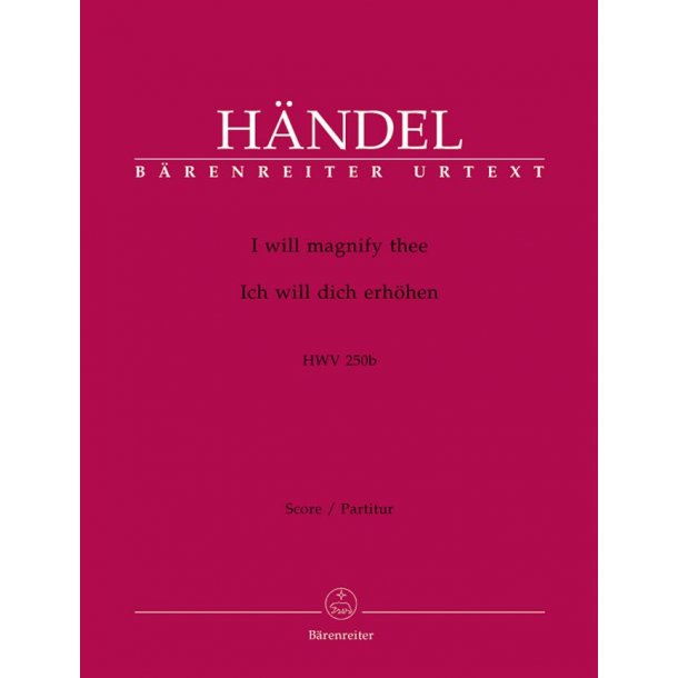 I will magnify thee - H&auml;ndel, Georg Friedrich