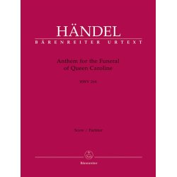 Anthem for the Funeral of Queen Caroline - H&auml;ndel, Georg Friedrich