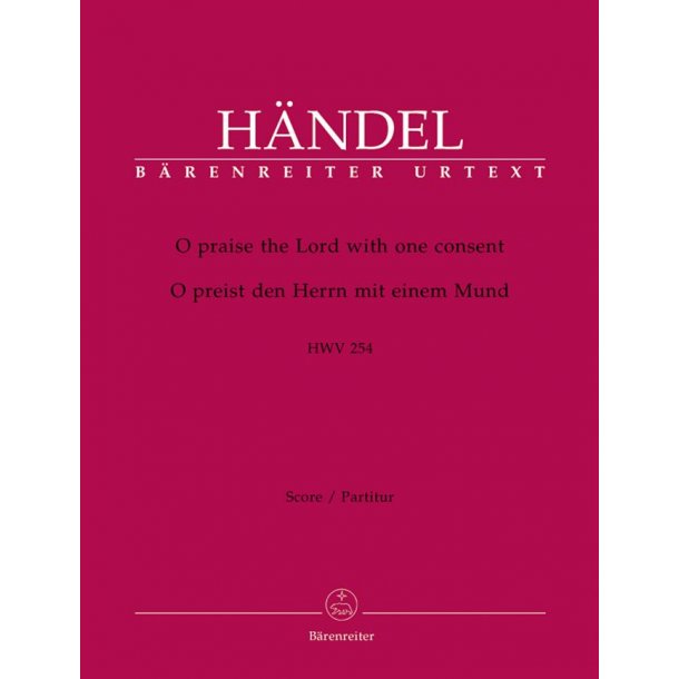 O praise the Lord with one consent - H&auml;ndel, Georg Friedrich