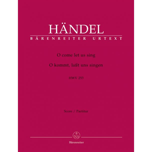 O come let us sing - H&auml;ndel, Georg Friedrich