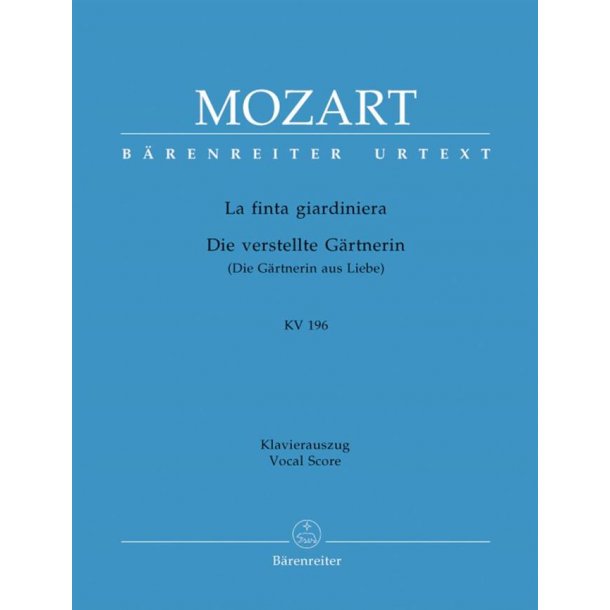 La finta giardiniera (Die verstellte G&auml;rtnerin) - Mozart, Wolfgang Amadeus