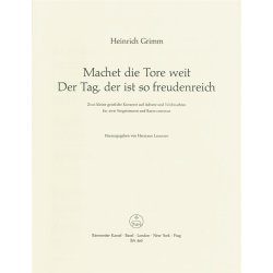 Machet die Tore weit - Der Tag, der ist so freudenreich - Grimm, Heinrich