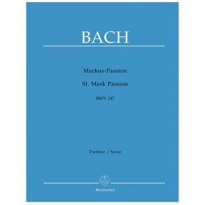 St. Mark Passion - Bach, Johann Sebastian