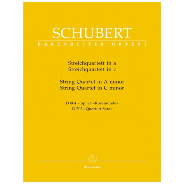String Quartet A minor D 804 op. 29 "Rosamunde" / String Quartet C minor D 703 "Quartett-Satz" and fragment of the second movement - Schubert, Franz