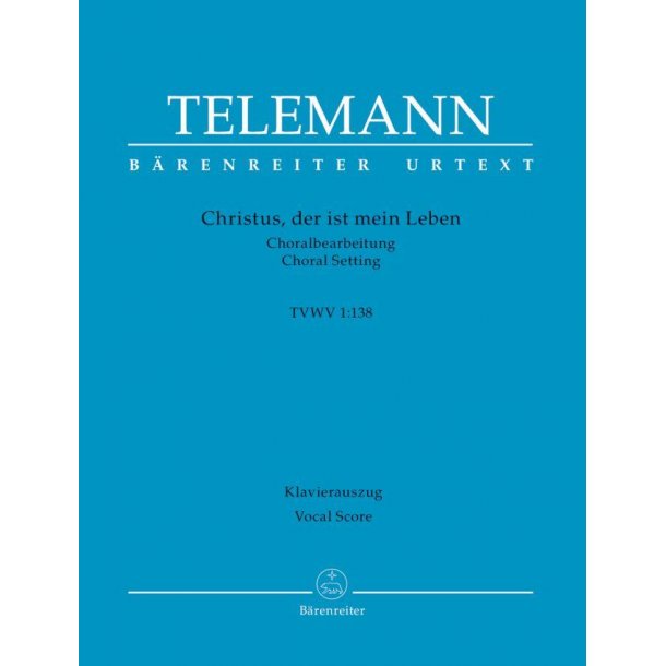 Christus, der ist mein Leben - Telemann, Georg Philipp