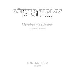 Meyerbeer-Paraphrasen - Bialas, G&uuml;nter