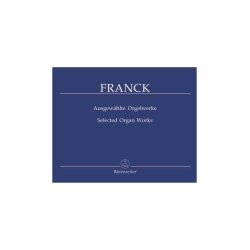 Selected Organ Works - Franck, C&eacute;sar