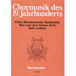 Wer nur den lieben Gott l&auml;&szlig;t walten - Mendelssohn Bartholdy, Felix