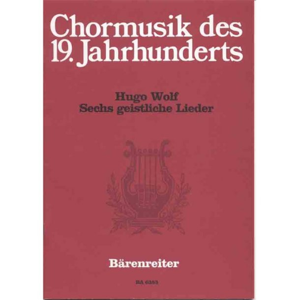 six geistliche Lieder nach Gedichten von Joseph von Eichendorff - Wolf, Hugo