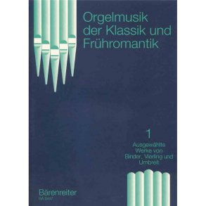 Organ Music of the Classic Era and the Early Romantic Period - 