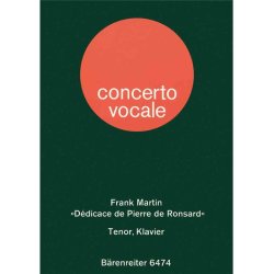 D&eacute;dicace de Pierre de Ronsard pour t&eacute;nor et piano - Martin, Frank