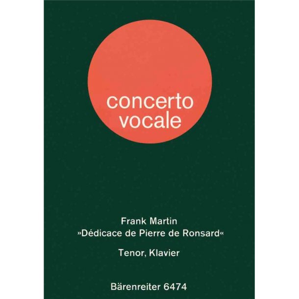 D&eacute;dicace de Pierre de Ronsard pour t&eacute;nor et piano - Martin, Frank