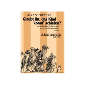 Glaubt ihr, das Kind konnt' schlafen? - Schweizer, Rolf