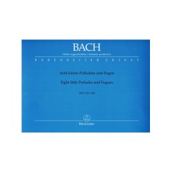Eight Short Preludes and Fugues - Bach, Johann Sebastian (fr&uuml;her zuVoc.chrieben)
