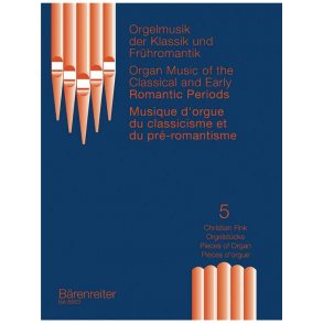 Organ Music of the Classic Era and the Early Romantic Period - Fink, Christian