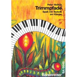 Trimmpfade. Spa&szlig; mit Technik am Klavier - Heilbut, Peter