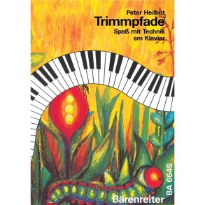 Trimmpfade. Spaß mit Technik am Klavier - Heilbut, Peter
