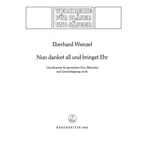 Nun danket all und bringet Ehr - Wenzel, Eberhard