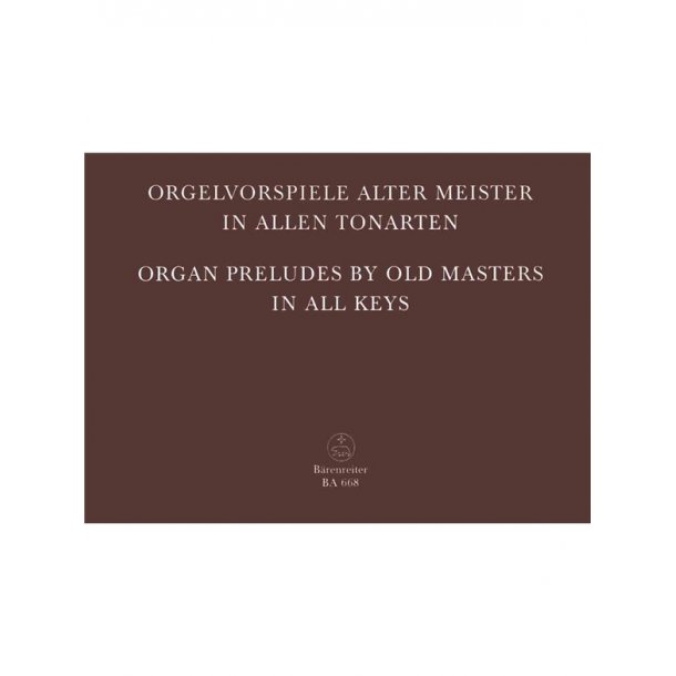 Organ Preludes by old masters in all keys - 
