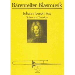 Suiten und Tanzs&auml;tze zu 4 Stimmen - Fux, Johann Joseph