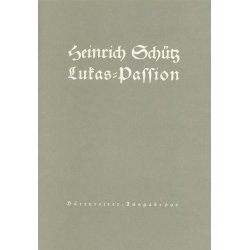 Lukas-Passion - Sch&uuml;tz, Heinrich