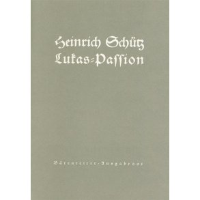 Lukas-Passion - Schütz, Heinrich
