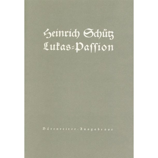 Lukas-Passion - Sch&uuml;tz, Heinrich