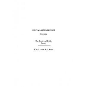 Smetana, F The Bartered Bride Orch Pf Sc/Pts