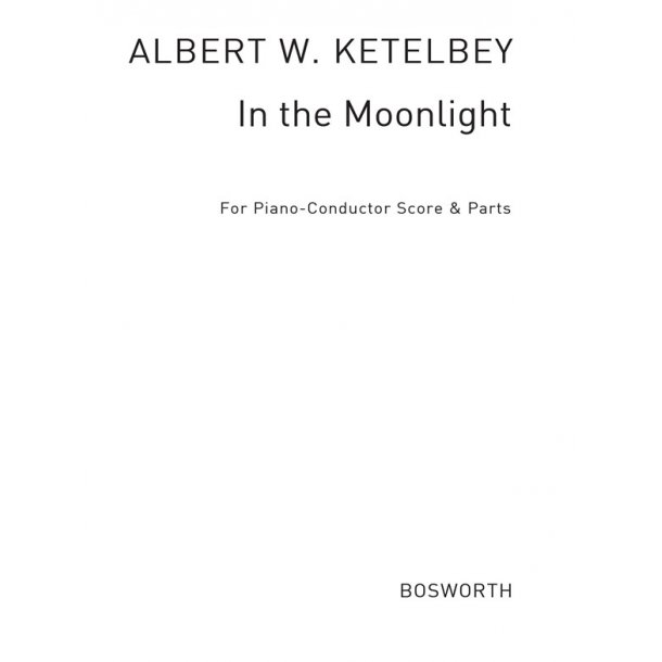 Ketelbey, Aw In The Moonlight Orch Pf Sc/Pts