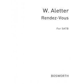 W. Aletter: Rendezvous for Mixed Chorus