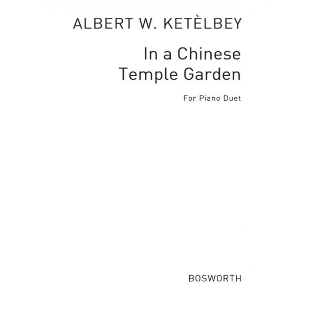 Albert Ketelbey: In A Chinese Temple Garden (Piano Duet)