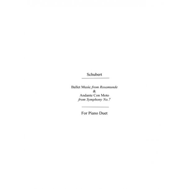 Schubert, F Ballet Music Rosamunde &amp; Andante 7th Symph