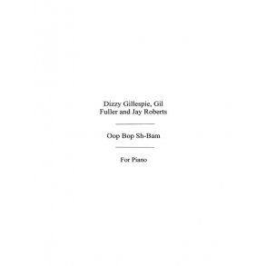 Gillespie, D With Fuller, G Oop Bop Sh'bam Pf