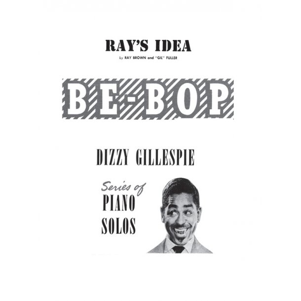 Brown, R/Fuller, G Ray's Idea Bebop Dizzy Gillespie Series Pf