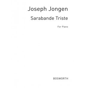 Joseph Jongen: Sarabande Triste Op. 58