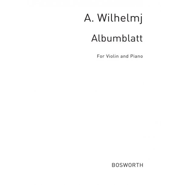 Wilhelmj, A Albumblatt Vln/Pf