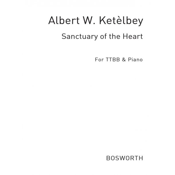 Ketelbey, A W Sanctuary Of The Heart Ttbb