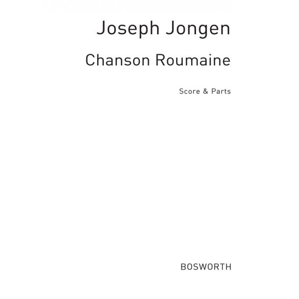 Joseph Jongen: Chanson Roumaine