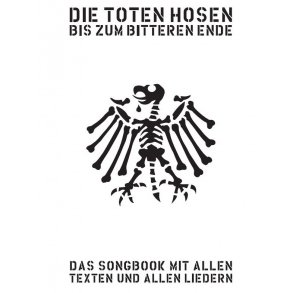 Die Toten Hosen: Bis Zum Bitteren Ende