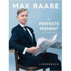 Max Raabe "Der perfekte Moment  wird heut verpennt"