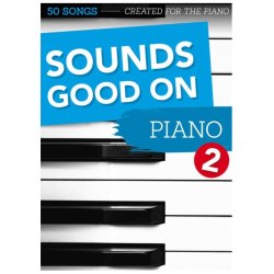 Sounds Good On Piano (2) - 50 Songs Created For The Piano