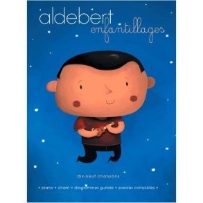 Aldebert: Enfantillages - 19 Chansons