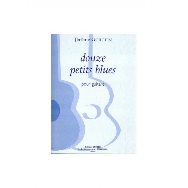 J&eacute;r&ocirc;me Guillien: 12 Petits Blues