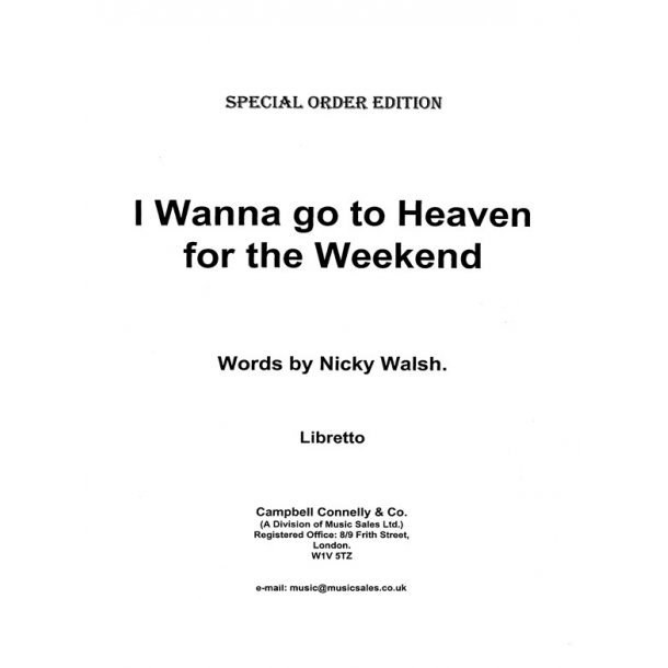 I Wannah Go To Heaven For The Weekend Lyrics Only