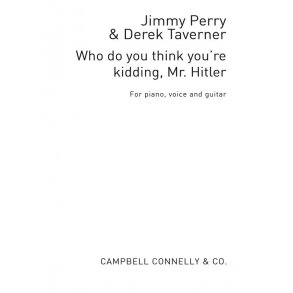 Derek Taverner: Who Do You Think You're Kidding Mr Hitler? (PVG)