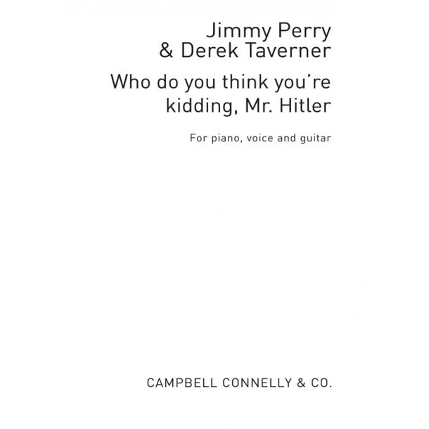 Derek Taverner: Who Do You Think You're Kidding Mr Hitler? (PVG)