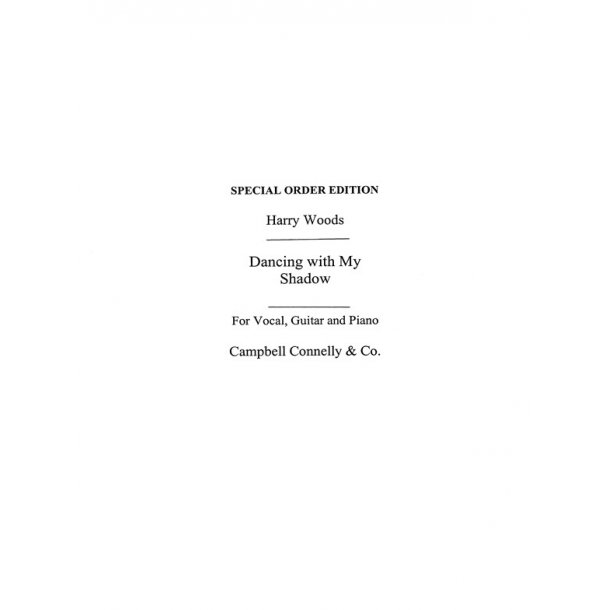Harry Woods: Dancing With My Shadow (PVG)
