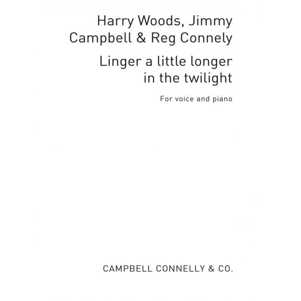 Harry Woods: Linger A Little Longer In The Twilight (PVG)