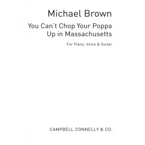 Brown: You Can't Chop Your Poppa Up In Massachusetts